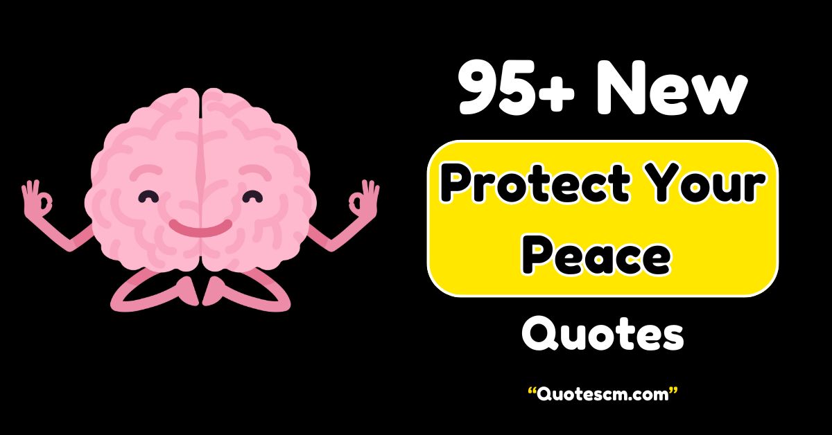 Protect Your Peace Quotes