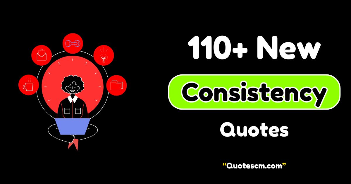 Consistency Quotes