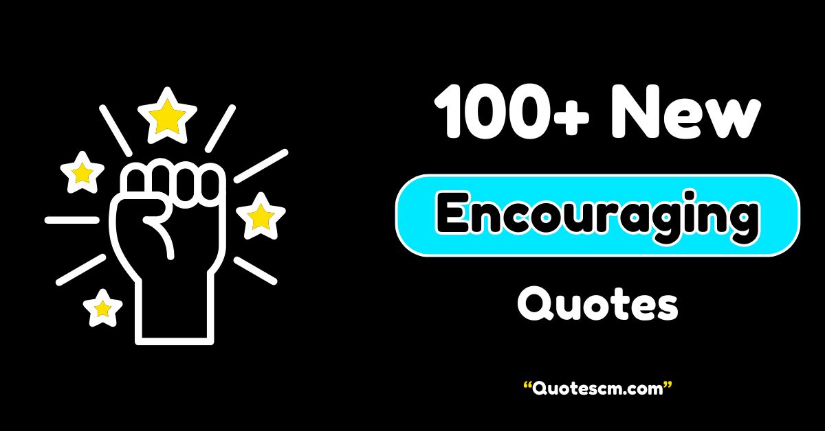 Encouraging Quotes