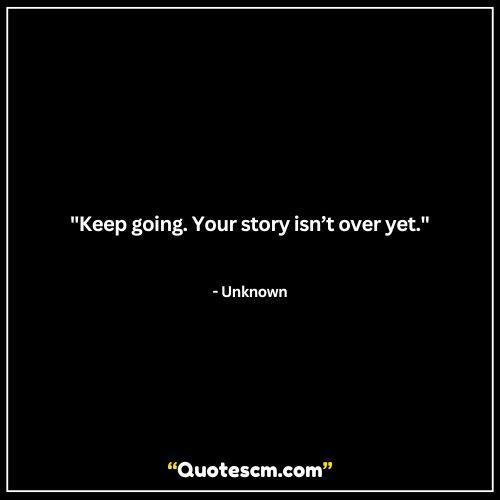 Inspirational keep going quotes