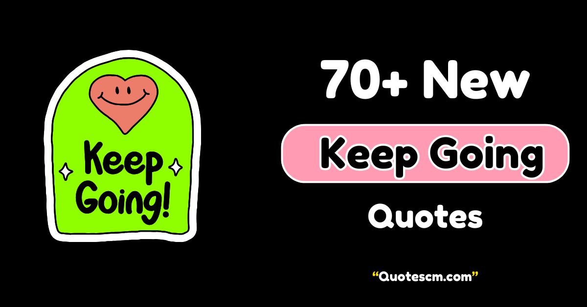 Keep Going Quotes