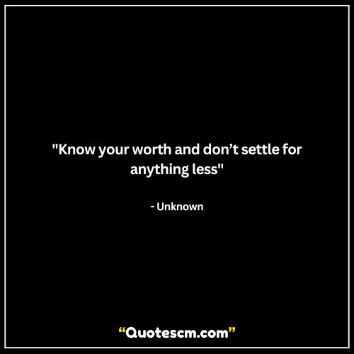 Know your worth quotes
