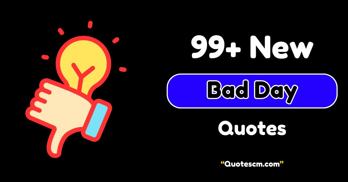 Bad Day Quotes
