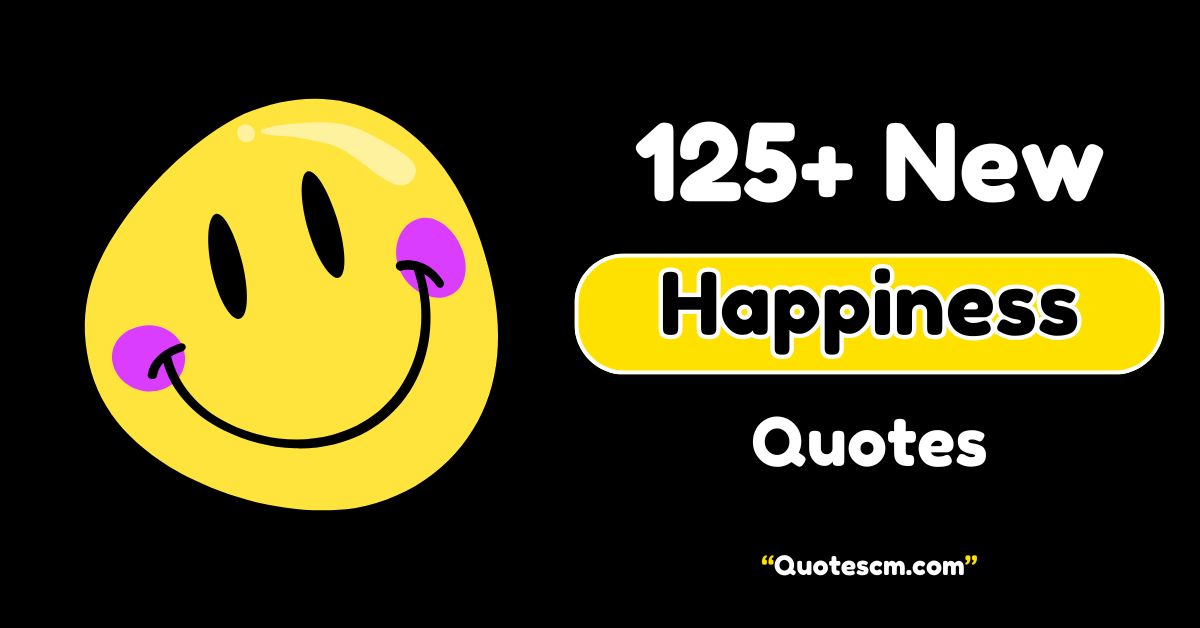 Happiness Quotes