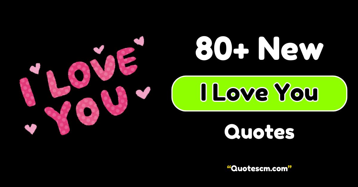 I Love You Quotes