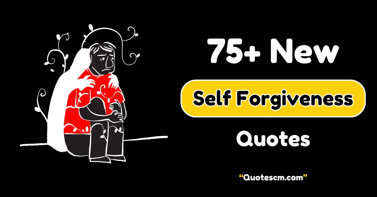 Self Forgiveness Quotes