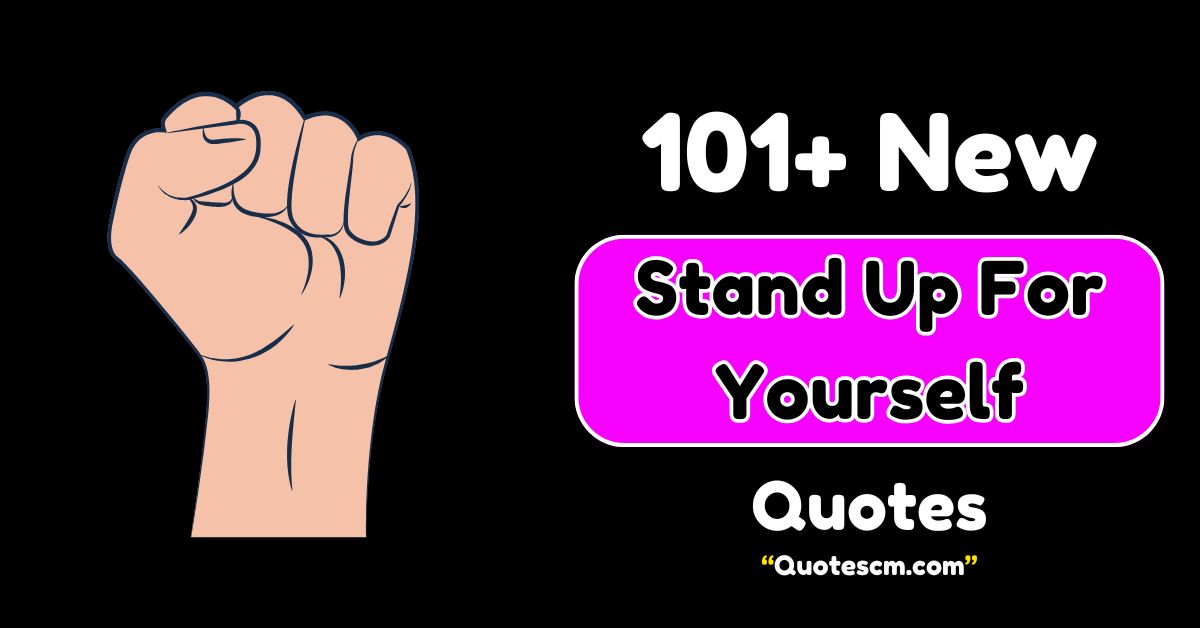 Stand Up For Yourself Quotes