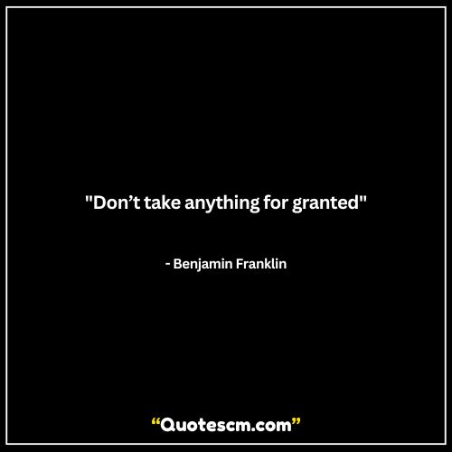 Taken For Granted Quotes