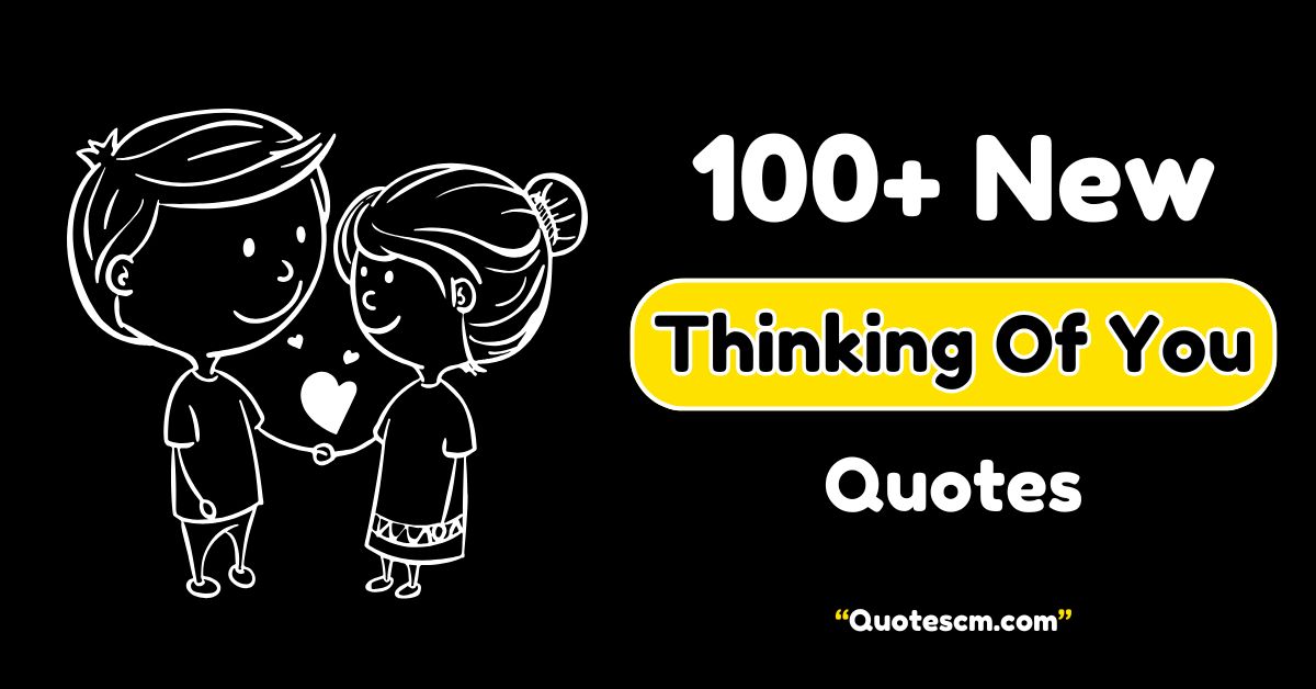 Thinking Of You Quotes